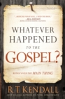 Image for Whatever Happened to the Gospel?