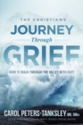 Image for The Christian&#39;s journey through grief: how to walk through the valley with hope
