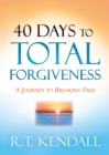Image for 40 days to total forgiveness