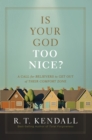 Image for Is Your God Too Nice?