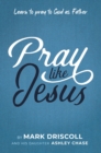 Image for Pray LIke Jesus
