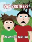 Image for Bad Brother?