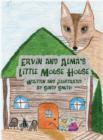 Image for Ervin and Alma&#39;s Little Mouse House