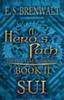 Image for A Hero&#39;s Path : The Five Year Pilgrimage: Book II: Sui
