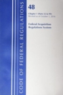 Image for Code of Federal Regulations, Title 48 Federal Acquisition Regulations System Chapter 1 (52-99), Revised as of October 1, 2016