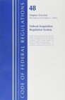Image for Code of Federal Regulations, Title 48 Federal Acquisition Regulations System Chapter 29-End, Revised as of October 1, 2016