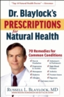 Image for Dr. Blaylock&#39;s Prescriptions for Natural Health