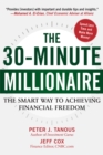 Image for The 30-Minute Millionaire : The Smart Way to Achieving Financial Freedom