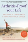 Image for Arthritis-Proof Your Life : Secrets to Pain-Free Living Without Drugs