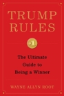 Image for Trump Rules : The Ultimate Guide to Being a Winner