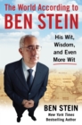Image for The world according to Ben Stein  : his wit, wisdom &amp; even more wit