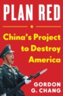 Image for China&#39;s Plan to Destroy America : China&#39;s Plot to Destroy America