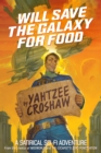 Image for Will save the galaxy for food
