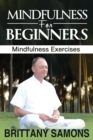 Image for Mindfulness for Beginners : Mindfulness Exercises