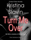 Image for Turn Me Over: Book 1 - The Natalya Series