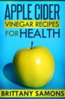 Image for Apple Cider Vinegar Recipes For Health
