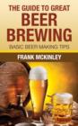 Image for Guide To Great Beer Brewing: Basic Beer Making Tips