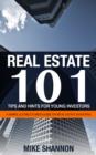 Image for Real Estate 101 Tips and Hints for Young Investors: A Simple &amp; Structured Guide on Real Estate Investing