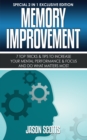 Image for Memory Improvement: 7 Top Tricks &amp; Tips To Increase Your Mental Performance &amp; Focus And Do What Matters Most: (Special 2 In 1 Exclusive Edition)