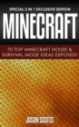 Image for Minecraft: 70 Top Minecraft House &amp; Survival Mode Ideas Exposed!: (Special 2 In 1 Exclusive Edition)
