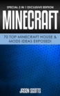 Image for Minecraft: 70 Top Minecraft House &amp; Mods Ideas Exposed!: (Special 2 In 1 Exclusive Edition)