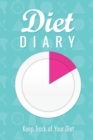 Image for Diet Diary : Keep Track of Your Diet