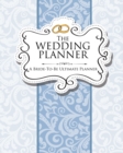 Image for The Wedding Planner : A Bride-To-Be Ultimate Planner