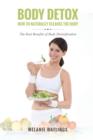 Image for Body Detox : How to Naturally Cleanse the Body