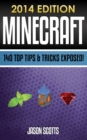 Image for Minecraft: 140 Top Tips &amp; Tricks Exposed! (2014 Edition)