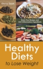 Image for Healthy Diets to Lose Weight: Grain Free Recipes and Anti Inflammatory Ingredients