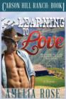 Image for Learning to Love : Carson Hill Ranch Series: Book 1