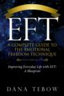 Image for Eft : A Complete Guide to the Emotional Freedom Technique: Title: Improving Everyday Life with Eft: A Blueprint