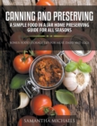 Image for Canning and Preserving : A Simple Food In A Jar Home Preserving Guide for All Seasons: Bonus: Food Storage Tips for Meat, Dairy and Eggs