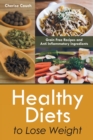 Image for Healthy Diets to Lose Weight : Grain Free Recipes and Anti Inflammatory Ingredients