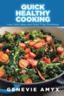Image for Quick Healthy Cooking : Low Carb Ideas and Grain Free Goodness