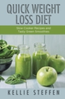 Image for Quick Weight Loss Diet : Slow Cooker Recipes and Tasty Green Smoothies
