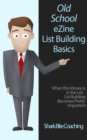Image for Old School eZine List Building Basics: When the Money is IN the List - List Building Becomes Pretty Important