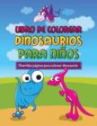 Image for Libro de Colorear Dinosaurios Para Ninos Divertidas Paginas Para Colorear Dinosaurios