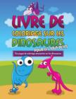 Image for Livre de Coloriage Sur Les Dinosaurs Pour Les Tout-Petits Des Pages de Coloriage Amusantes Sur Les Dinosaures