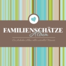 Image for Familienschatze Album Ein Andenken-Album Voller Wertvoller Momente