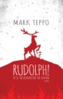 Image for Rudolph!: He Is the Reason for the Season