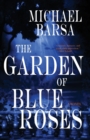 Image for The Garden of Blue Roses