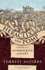 Image for Heraclix &amp; Pomp : A Novel of the Fabricated and the Fey