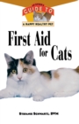 Image for First Aid for Cats : An Owner&#39;s Guide to a Happy Healthy Pet