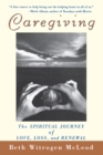 Image for Caregiving: The Spiritual Journey of Love, Loss, and Renewal
