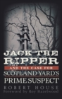 Image for Jack the Ripper and the Case for Scotland Yard&#39;s Prime Suspect