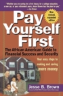 Image for Pay Yourself First : The African American Guide to Financial Success and Security
