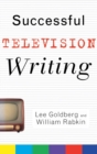 Image for Successful Television Writing