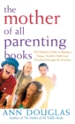 Image for The Mother of All Parenting Books