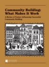 Image for Community Building: What Makes It Work : A Review of Factors Influencing Successful Community Building